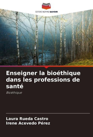 Enseigner la bioéthique dans les professions de santé