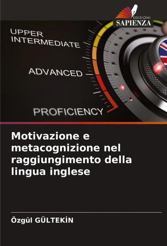 Motivazione e metacognizione nel raggiungimento della lingua inglese