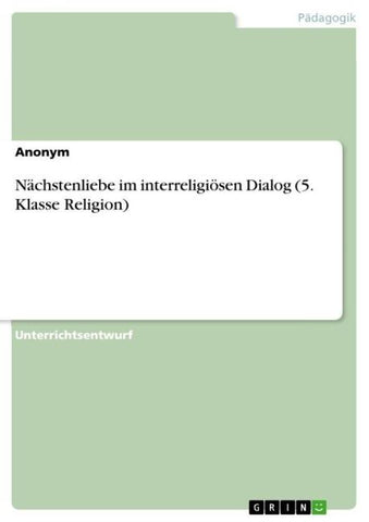 Nächstenliebe im interreligiösen Dialog (5. Klasse Religion)