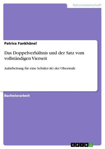 Das Doppelverhältnis und der Satz vom vollständigen Vierseit
