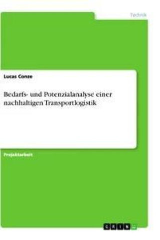 Bedarfs- und Potenzialanalyse einer nachhaltigen Transportlogistik