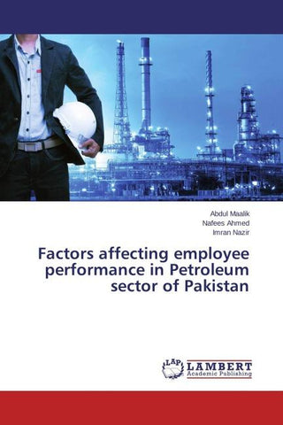 Factors affecting employee performance in Petroleum sector of Pakistan