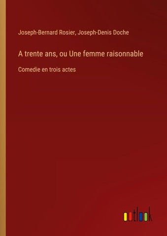 A trente ans, ou Une femme raisonnable