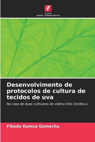 Desenvolvimento de protocolos de cultura de tecidos de uva