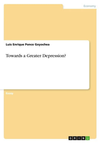 Towards a Greater Depression?