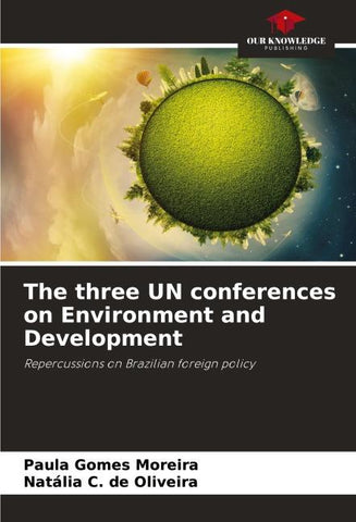 The three UN conferences on Environment and Development