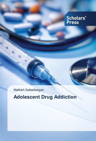 Adolescent Drug Addiction