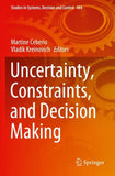 Uncertainty, Constraints, and Decision Making