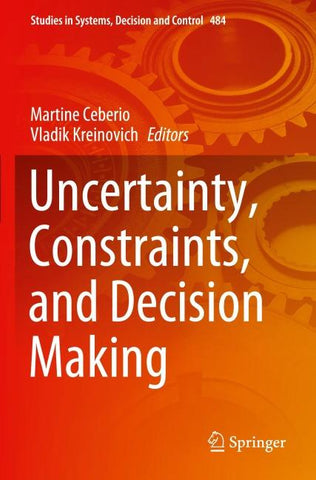 Uncertainty, Constraints, and Decision Making