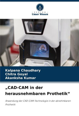 "CAD-CAM in der herausnehmbaren Prothetik"