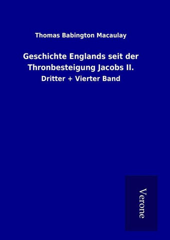 Geschichte Englands seit der Thronbesteigung Jacobs II.