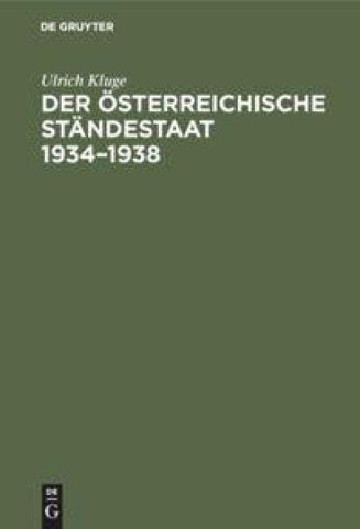Der österreichische Ständestaat 1934–1938