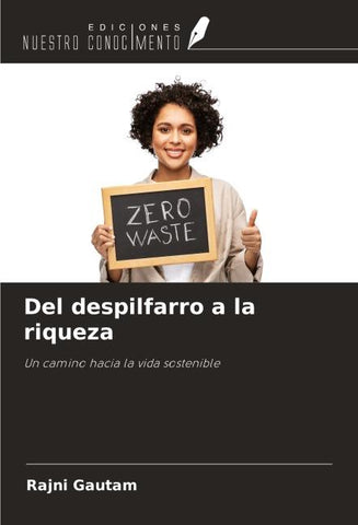 Del despilfarro a la riqueza