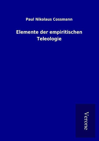 Elemente der empiritischen Teleologie