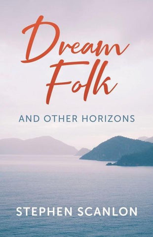 Dream Folk and Other Horizons