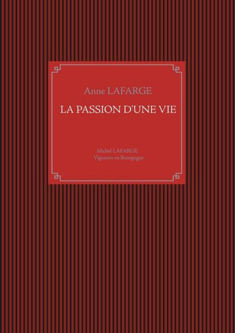 La passion d'une vie