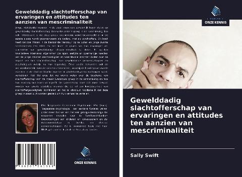 Gewelddadig slachtofferschap van ervaringen en attitudes ten aanzien van mescriminaliteit