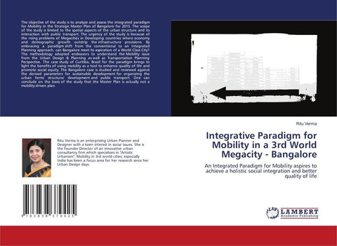 Integrative Paradigm for Mobility in a 3rd World Megacity - Bangalore