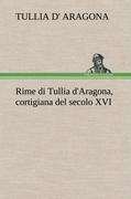 Rime di Tullia d'Aragona, cortigiana del secolo XVI