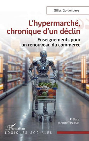L'hypermarché, chronique d'un déclin