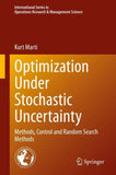 Optimization Under Stochastic Uncertainty