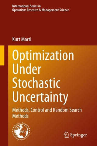 Optimization Under Stochastic Uncertainty