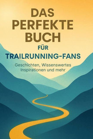 Das perfekte Buch für Trailrunning-Fans