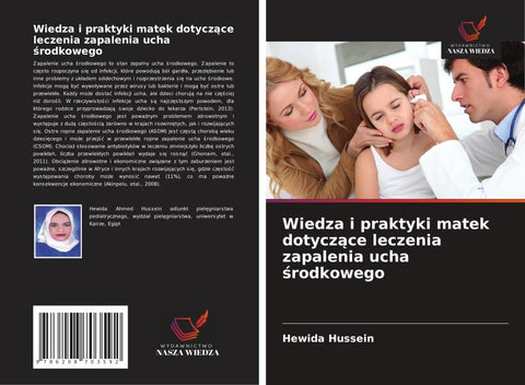 Wiedza i praktyki matek dotycz¿ce leczenia zapalenia ucha ¿rodkowego