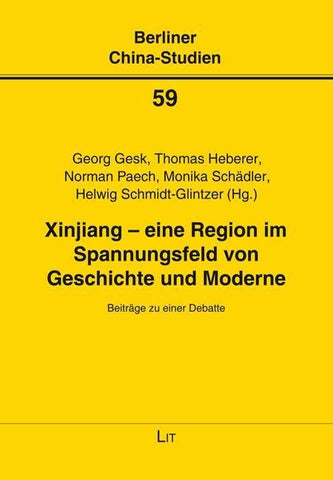 Xinjiang – eine Region im Spannungsfeld von Geschichte und Moderne