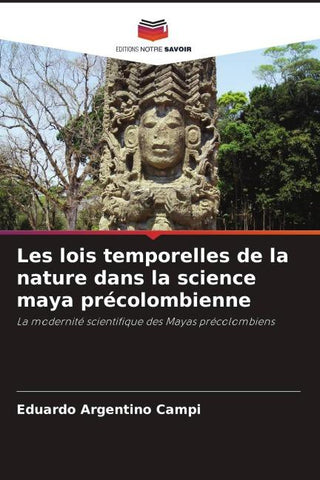 Les lois temporelles de la nature dans la science maya précolombienne