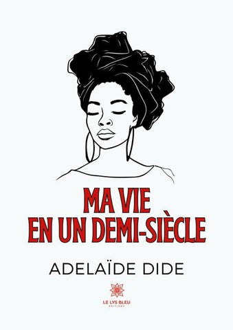 Ma vie en un demi-siècle