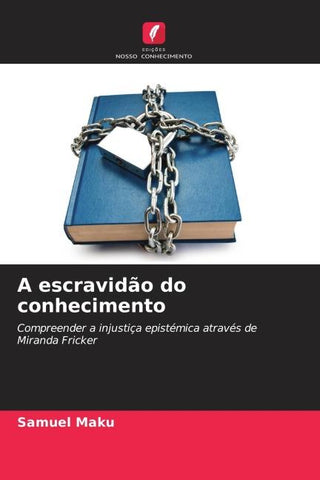 A escravidão do conhecimento