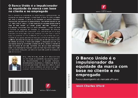 O Banco Unido é o impulsionador da equidade da marca com base no cliente e no empregado