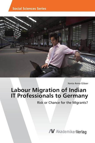 Labour Migration of Indian IT Professionals to Germany