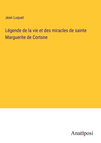 Légende de la vie et des miracles de sainte Marguerite de Cortone