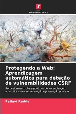 Protegendo a Web: Aprendizagem automática para deteção de vulnerabilidades CSRF