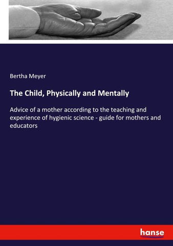 The Child, Physically and Mentally