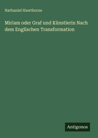 Miriam oder Graf und Künstlerin Nach dem Englischen Transformation