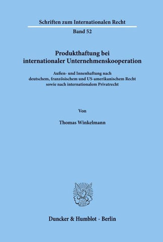 Produkthaftung bei internationaler Unternehmenskooperation.