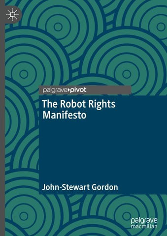 The Robot Rights Manifesto