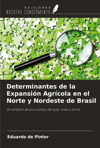 Determinantes de la Expansión Agrícola en el Norte y Nordeste de Brasil
