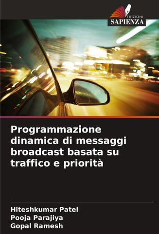 Programmazione dinamica di messaggi broadcast basata su traffico e priorità