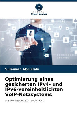 Optimierung eines gesicherten IPv4- und IPv6-vereinheitlichten VoIP-Netzsystems