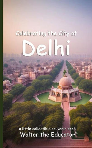 Celebrating the City of Delhi
