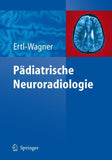 Pädiatrische Neuroradiologie