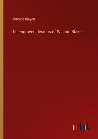The engraved designs of William Blake