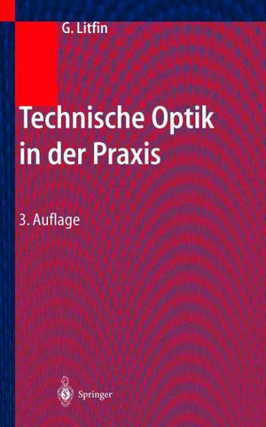 Technische Optik in der Praxis