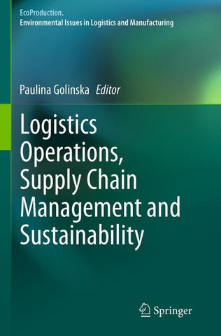 Logistics Operations, Supply Chain Management and Sustainability