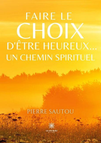 Faire le choix d'être heureux...