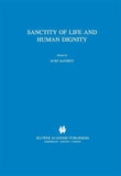 Sanctity of Life and Human Dignity